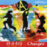 Thumbnail for the El-A-Kru - Changes link, provided by host site