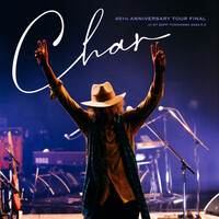 Thumbnail for the Char - CHAR 45th ANNIVERSARY TOUR FINAL (Live at KT ZEPP YOKOHAMA, YOKOHAMA, 2022) link, provided by host site