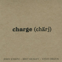 Thumbnail for the Jerry Joseph - Charge (Chärj) link, provided by host site