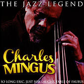 Thumbnail for the Charles Mingus - Charles Mingus the Jazz Legend link, provided by host site