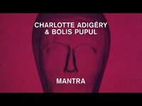 Thumbnail for the Charlotte Adigéry - Charlotte Adigéry & Bolis Pupul - Mantra link, provided by host site