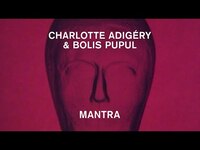 Thumbnail for the Charlotte Adigéry - Charlotte Adigéry & Bolis Pupul - Mantra link, provided by host site