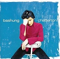 Thumbnail for the Alain Bashung - Chatterton link, provided by host site