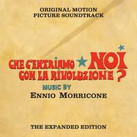 Thumbnail for the Ennio Morricone - Che c'entriamo noi con la Rivoluzione (Original Motion Picture Soundtrack) [Expanded Edition] link, provided by host site