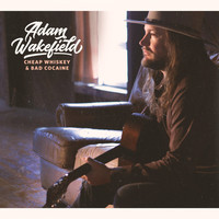 Thumbnail for the Adam Wakefield - Cheap Whiskey & Bad Cocaine link, provided by host site