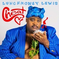 Thumbnail for the LunchMoney Lewis - Cheat link, provided by host site