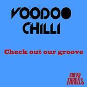 Thumbnail for the Voodoo Chilli - Check Out Our Groove link, provided by host site