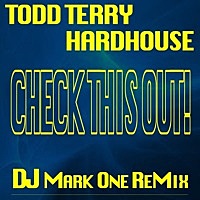 Thumbnail for the Todd Terry - Check This Out! (DJ Mark One Remix) link, provided by host site