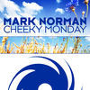 Thumbnail for the Mark Norman - Cheeky Monday link, provided by host site
