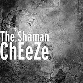 Thumbnail for the shaMan - ChEeZe link, provided by host site