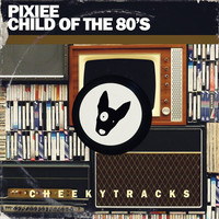 Thumbnail for the Pixiee - Child Of The 80s link, provided by host site
