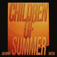 Thumbnail for the Luke Infinite - Children of Summer link, provided by host site