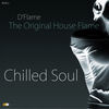 Thumbnail for the D-Flame - Chilled Soul link, provided by host site