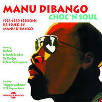 Thumbnail for the Manu Dibango - Choc 'n Soul (1978-1989 Sessions) link, provided by host site