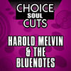 Thumbnail for the Harold Melvin & The Blue Notes - Choice Soul Cuts: Harold Melvin & The Bluenotes (Re-Recorded Versions) link, provided by host site