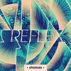 Thumbnail for the The Reflex - Choices link, provided by host site