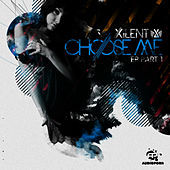 Thumbnail for the Xilent - Choose Me link, provided by host site