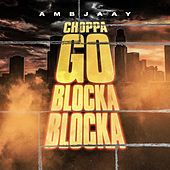 Thumbnail for the Ambjaay - Choppa Go Blocka Blocka link, provided by host site
