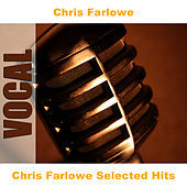Thumbnail for the Chris Farlowe - Chris Farlowe Selected Hits link, provided by host site