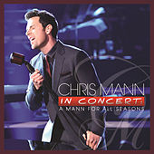 Thumbnail for the Chris Mann - Chris Mann In Concert: A Mann For All Seasons link, provided by host site