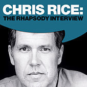 Thumbnail for the Chris Rice - Chris Rice: The Rhapsody Interview link, provided by host site