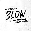 Thumbnail for the Ed Sheeran - BLOW link, provided by host site