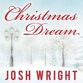 Thumbnail for the Josh Wright - Christmas Dream link, provided by host site