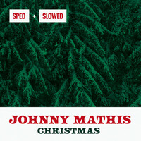 Thumbnail for the Johnny Mathis - Christmas Sped & Slowed link, provided by host site