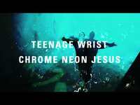 Thumbnail for the Teenage Wrist - "Chrome Neon Jesus" (Full Album Stream) link, provided by host site