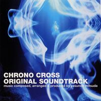 Thumbnail for the Square Enix Music - Chrono Cross Original Soundtrack link, provided by host site
