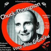 Thumbnail for the Chuck Thompson - Chuck Thompson: Voice of the Orioles link, provided by host site