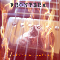 Thumbnail for the Frontera - Cinza e Poeira link, provided by host site