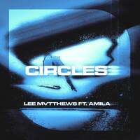 Thumbnail for the Lee Mvtthews - Circles link, provided by host site