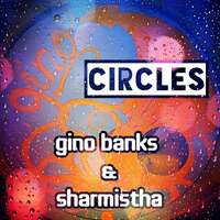 Thumbnail for the Gino Banks - Circles link, provided by host site