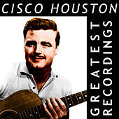 Thumbnail for the Cisco Houston - Cisco Houston - Greatest Recordings link, provided by host site