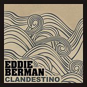 Thumbnail for the Eddie Berman - Clandestino link, provided by host site