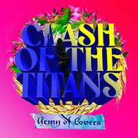 Thumbnail for the Army of Lovers - Clash Of The Titans link, provided by host site