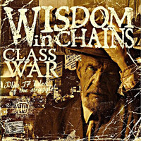 Thumbnail for the Wisdom In Chains - Class War link, provided by host site