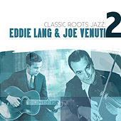 Thumbnail for the Eddie Lang - Classic Roots Jazz: Eddie Lang and Joe Venuti Vol. 2 link, provided by host site