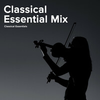 Thumbnail for the Classical Essentials - Classical Essential Mix link, provided by host site