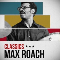 Thumbnail for the Max Roach - Classics link, provided by host site