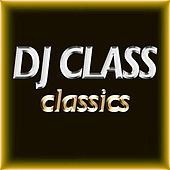 Thumbnail for the DJ Class - Classics link, provided by host site
