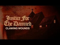 Thumbnail for the Justice For The Damned - Clawing Wounds link, provided by host site