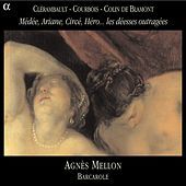 Thumbnail for the Agnès Mellon - Clérambault, Courbois & Colin de Blamont: Médée, Ariane, Circé, Héro... les déesses outragées link, provided by host site