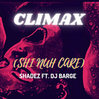 Thumbnail for the Shadez - Climax (Shi Nuh Care) link, provided by host site