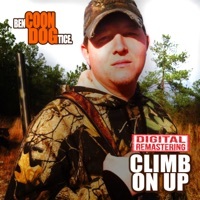 Thumbnail for the Ben (Coon Dog) Tice - Climb on Up (2024 Remastered Version) link, provided by host site