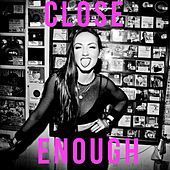 Thumbnail for the KStewart - Close Enough link, provided by host site