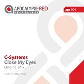 Thumbnail for the C-Systems - Close My Eyes link, provided by host site