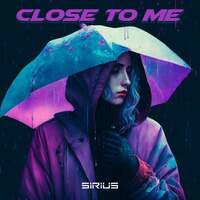Thumbnail for the Sirius - Close To Me link, provided by host site