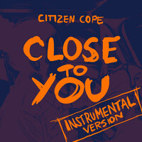 Thumbnail for the Citizen Cope - Close To You (Instrumental Version) link, provided by host site